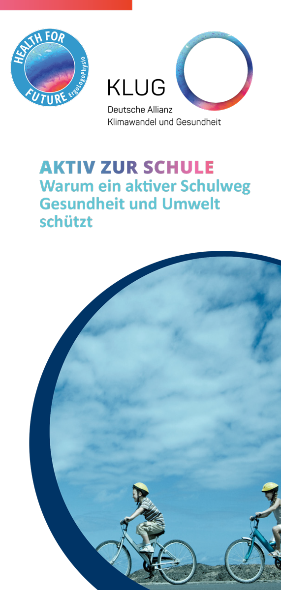 Flyer "Aktiv zur Schule" Warum ein aktiver Schulweg Gesundheit und Umwelt schützt